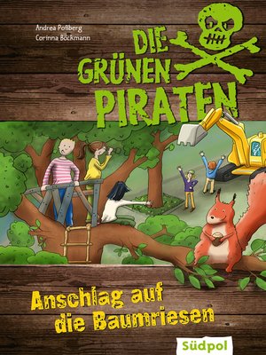 cover image of Die Grünen Piraten – Anschlag auf die Baumriesen